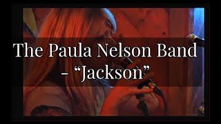 The Paula Nelson Band - "Jackson" chords