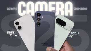 Samsung Galaxy S25 vs iPhone 16 vs Pixel 9 DEFINITIVE Camera Test