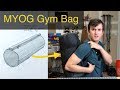 MYOG Gym Bag (Sew Along)