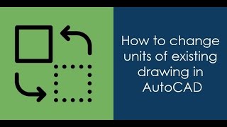 how to change units in AutoCAD drawing