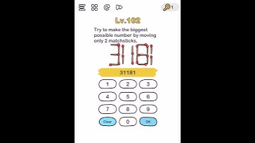 Brain Out Level 102 Try to make the biggest possible number by moving only 2 matchsticks Answer