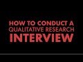 How to Conduct a Qualitative Interview