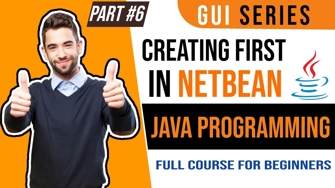 GUI in Java | NeatBeans | Part 1| Creating first GUI project in ...
