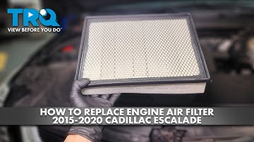 How to Replace Engine Air Filter 2015-2020 Cadillac Escalade