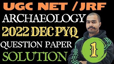 Ugc Net Archaeology 2022 Dec Previous Year Question paper Solution।Archaeology Previous Year Questio