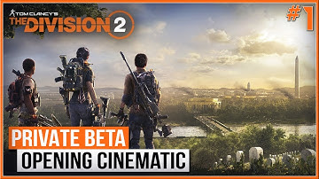 THE DIVISION 2 - NEW Gameplay Opening Intro Cinematic Private BETA Early Hours 2019 (HD)