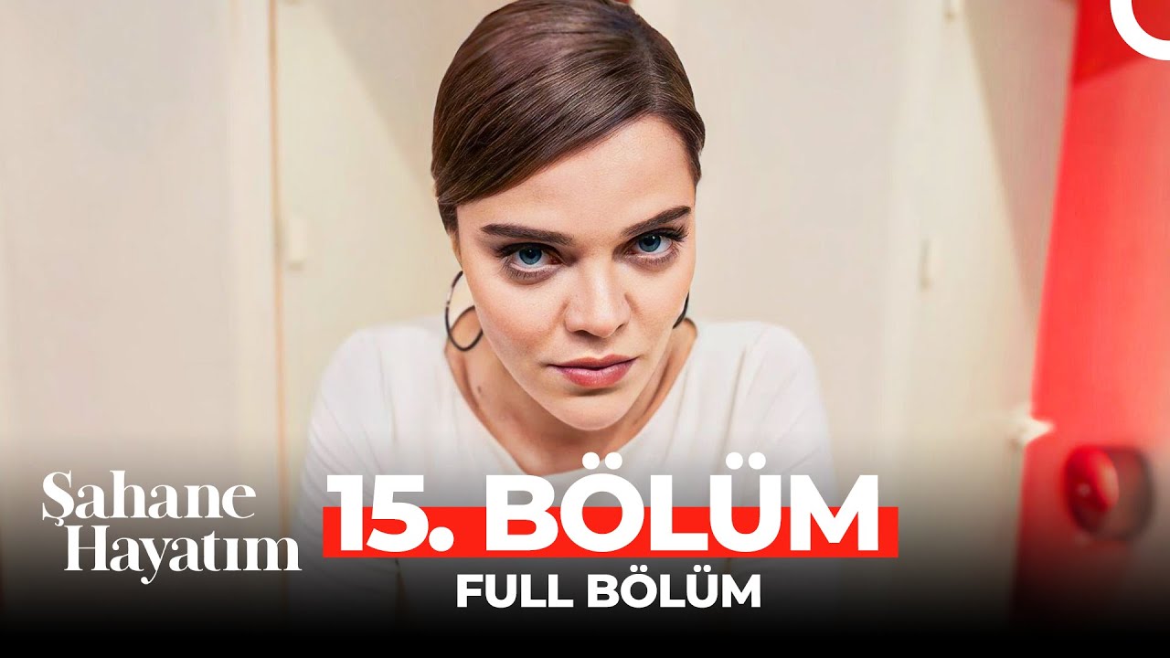 Şahane hayatım 17 bölüm full