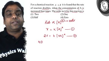 For a chemical reaction \( A \rightarrow B \) it is found that the ...