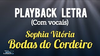 Bodas do Cordeiro | playback letra | Sophia Vitória