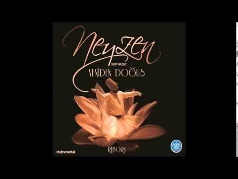 NEYZEN - YENİDEN DOĞUŞ - NİHAVEND İLAHİ 2 ( SUFI MUSIC )