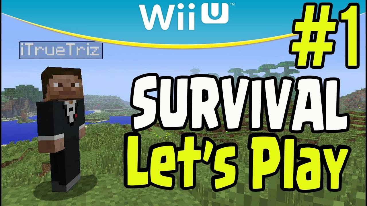 Minecraft Wii U Survival Let S Play Walkthrough Gameplay Part 1 Youtube