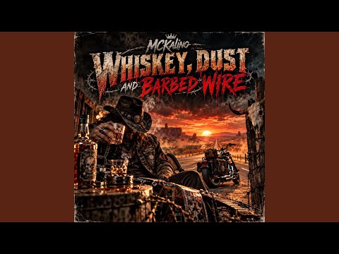 Whiskey, Dust and Barbed Wire