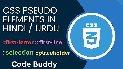 CSS Pseudo Element Selectors Tutorial in Hindi / Urdu 