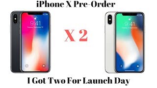 iPhone X Pre-Orders: I Got 2 For Launch Day! Sound Off On Your Experience