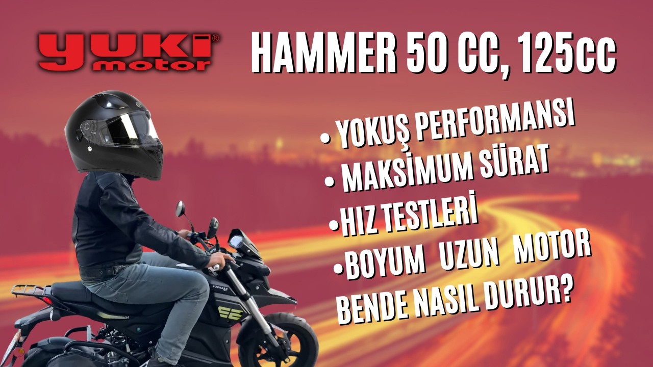 Yuki Hammer 50cc, 125cc ile Hız Testi! / Yokuş Performansı ve Maksimum Sürat!