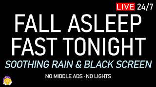 🔴 FALL ASLEEP FAST TONIGHT | Soothing Rain Sounds + Black Screen | Tension Relief & Total Calm
