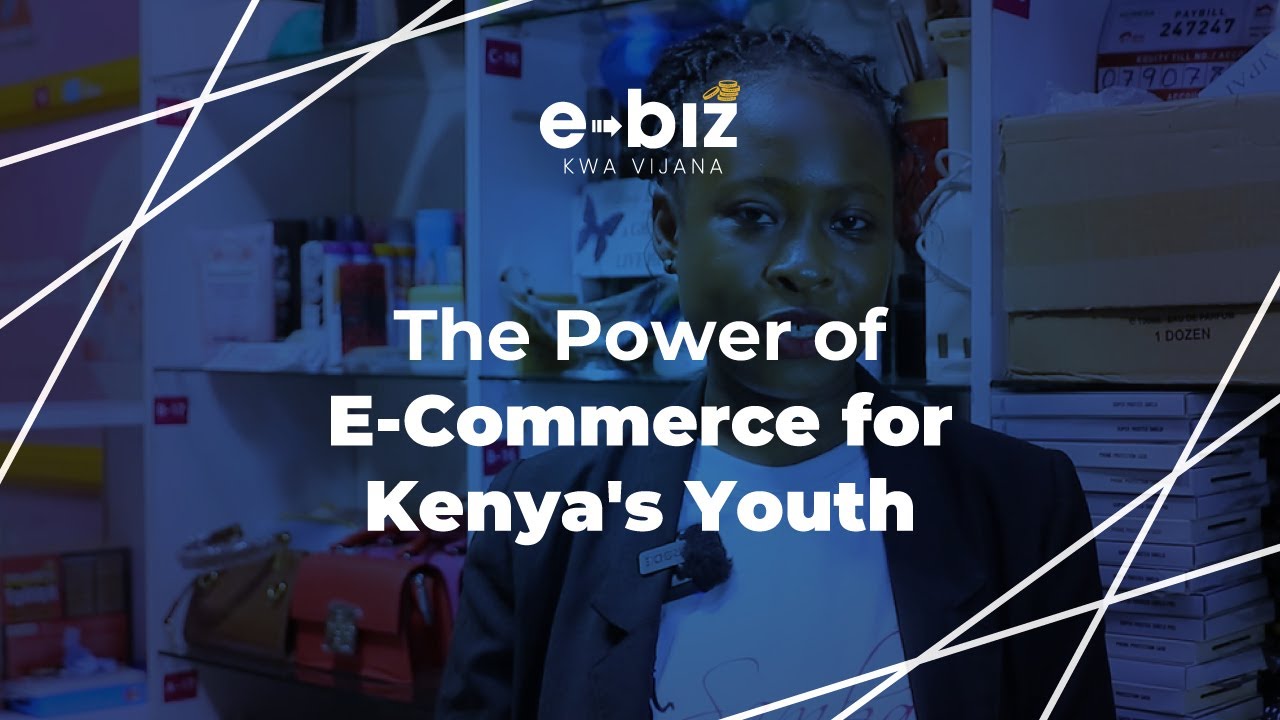 Still from The Power of E-Commerce for Kenya's Youth