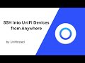 SSH into UniFi Devices from Anywhere