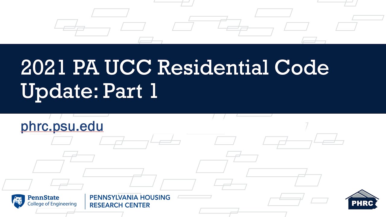 2021 PA UCC Residential Code Update: Part 1
