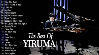 The Best Of Yiruma Piano | Yiruma Greatest Hits 2021 | Yiruma Piano Music