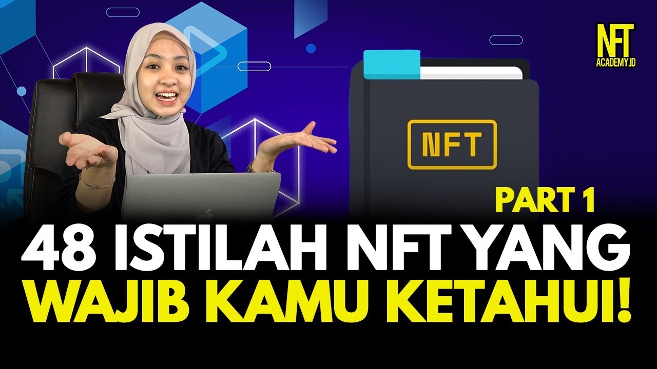 Wajib Tahu! 48 Istilah di Dunia NFT! - YouTube