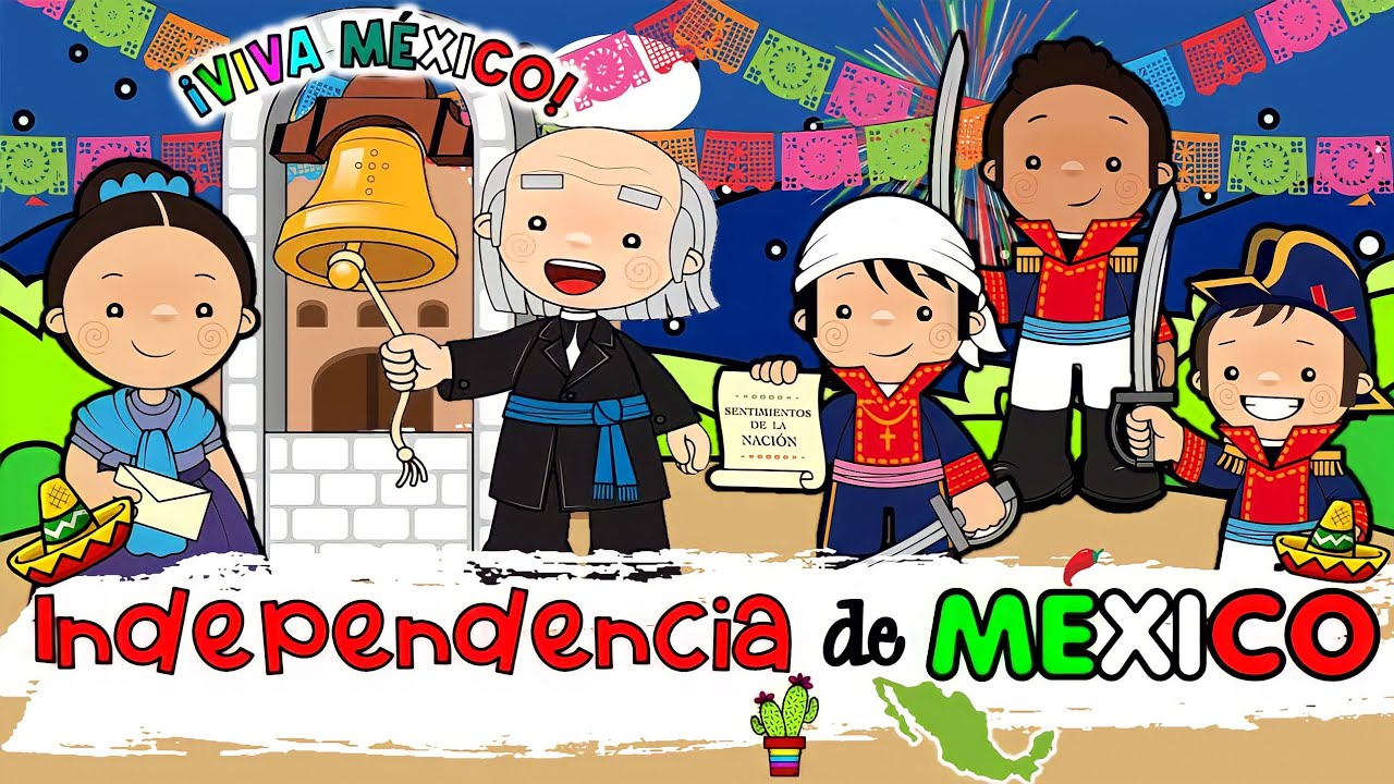 Cuento de la Independencia de México para niños 🇲🇽 Historia de la  independencia de México animada - thptnganamst.edu.vn