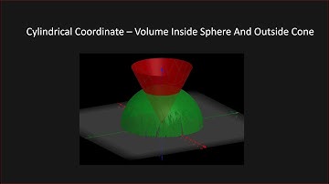 Cylindrical Coordinates - Volume Inside Sphere Outside Cone (TRIPLE INTEGRALS)