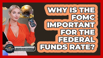 Why Is The FOMC Important For The Federal Funds Rate? - Macroecon Experts