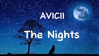 The Nights by AVICII Lyrics,,,,