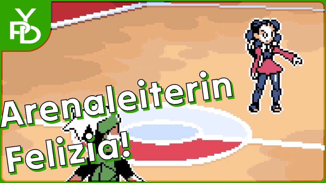 Kampf gegen Arenaleiterin Felizia!