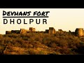 Devhans fort dholpur rajasthan        unexplored forts of india 