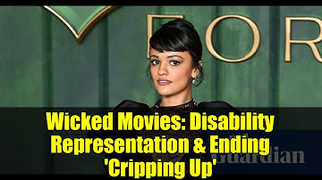 Wicked Movies: Disability Representation & Ending 