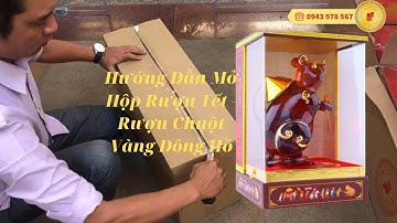 Quà Biếu Sếp - Hướng Dẫn Mở Hộp Rượu Tết - Rượu Chuột Vàng Đông Hồ