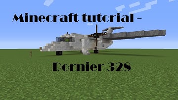 Minecraft Tutorial - Dornier 328
