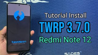 Tutorial Memasang Custom Recovery Twrp pada Device Redmi Note 12 (topaz/tapas) Indonesia