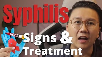 Syphilis Treatment, diagnosis, signs and symptoms
