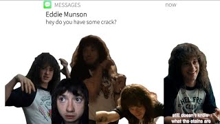 Eddie Munson on CRACK