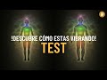 💫Como saber si estoy vibrando alto o bajo Descúbrelo CON TEST💫