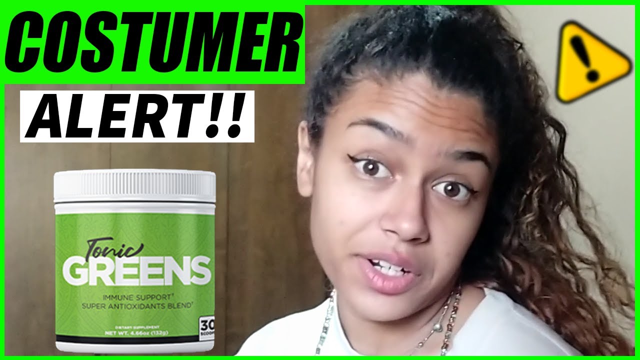 TONIC GREENS – HONEST REVIEW Is TonicGreens Good?⚠️WARNING!⚠️ How To Take That? ((UPDATES 2022!!!!))