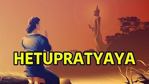 Hetupratyaya: Unpacking the Buddhist Principle of Causality & Its Impact on Our Lives#Buddhism