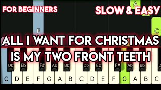 Christmas Song - All I Want For Christmas Is My Two Front Teeth Slow & Easy Piano Tutorial