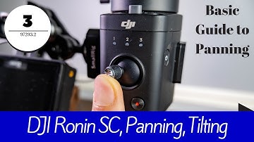 DJI Ronin SC - Basic Guide to Panning and Tilting