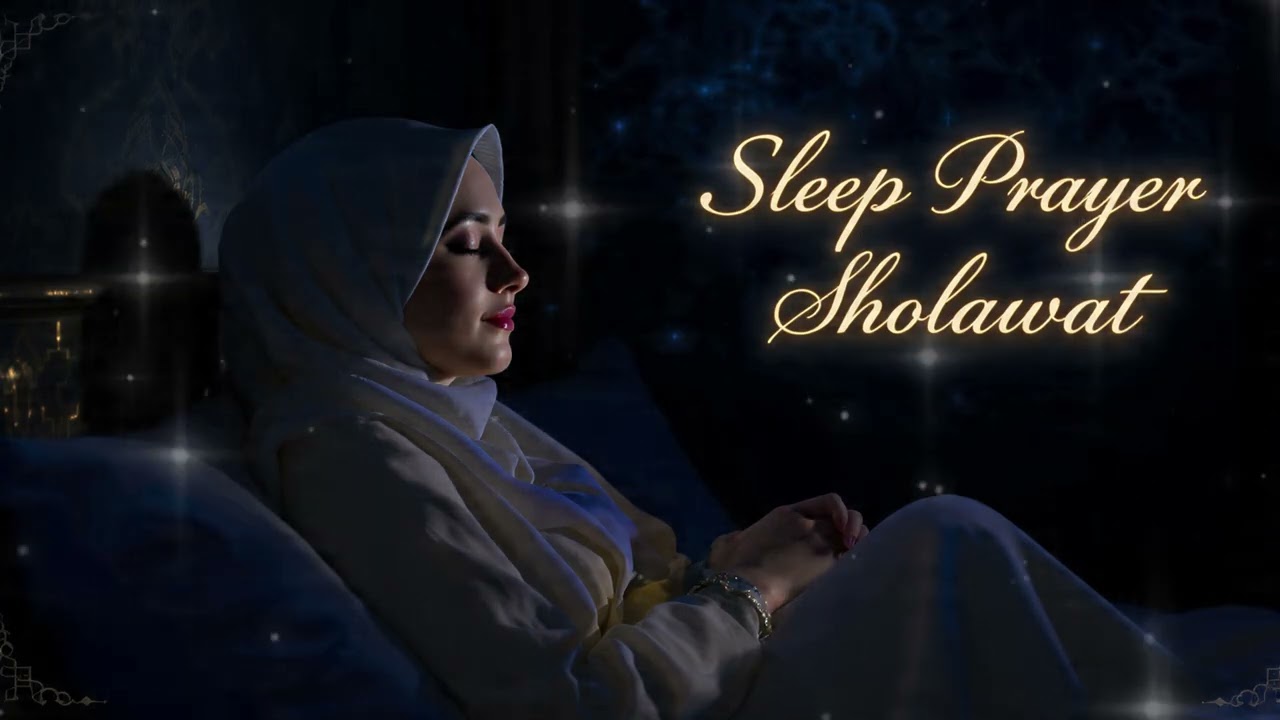 MELODIOUS SHOLAWAT - Soft Music to Soothe the Heart - Sleep Well