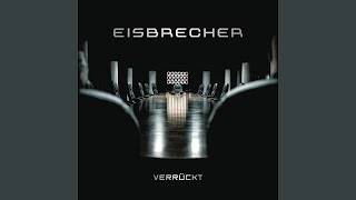 Verrückt - Eisbrecher
