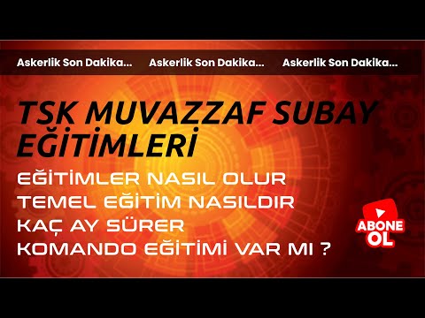 MUVAZZAF SUBAY EĞİTİMLERİ nasıl olur - eğitimler kaç ay sürer(güncel)