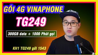 Gói TG249 Vinaphone  Có 300GB data + 1000 phút gọi miễn phí