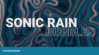 Sonic Rain - Bubbles