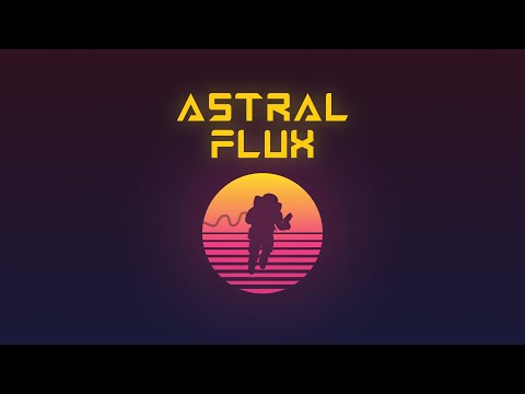 Astral Flux - early access trailer