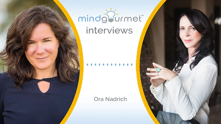 Preview of MindGourmet's interview with Ora Nadrich