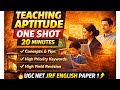 Teaching Aptitude One Shot Revision in 20 Minutes | UGC NET Dec 2025 | Paper 1| Most Scoring Unit ✨